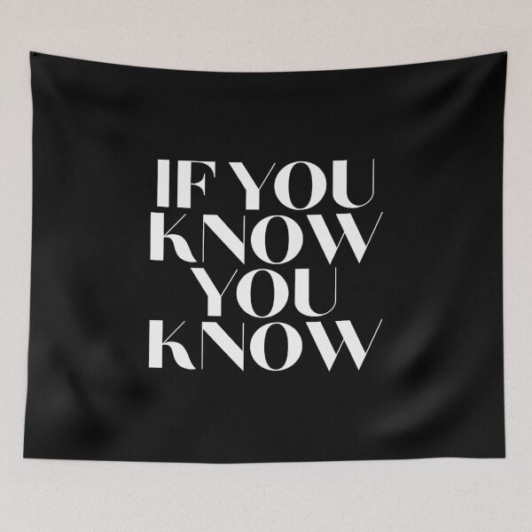 Item preview, If You Know, You Know designed and sold by thetshirtworks.
