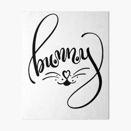 Cute Bunny Rabbit Face Word Art Hand Lettering Art Board Print