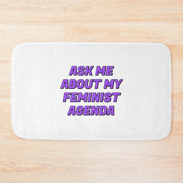 Item preview, ASK ME ABOUT MY FEMINIST AGENDA  designed and sold by Inspirationmotivation.