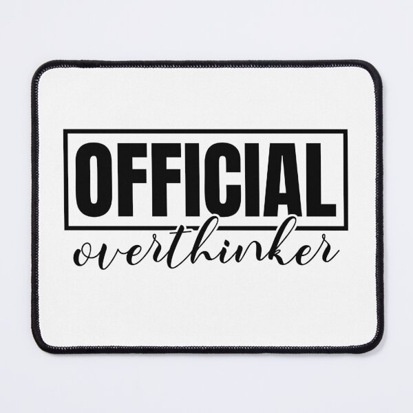 Item preview, Official Overthinker designed and sold by Jacksonso.
