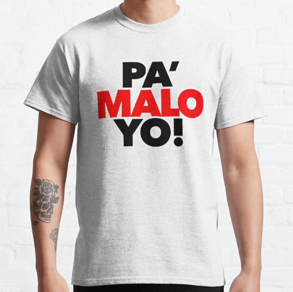 PA' MALO YO  - OT17 - OT2017 - MEN Camiseta clásica