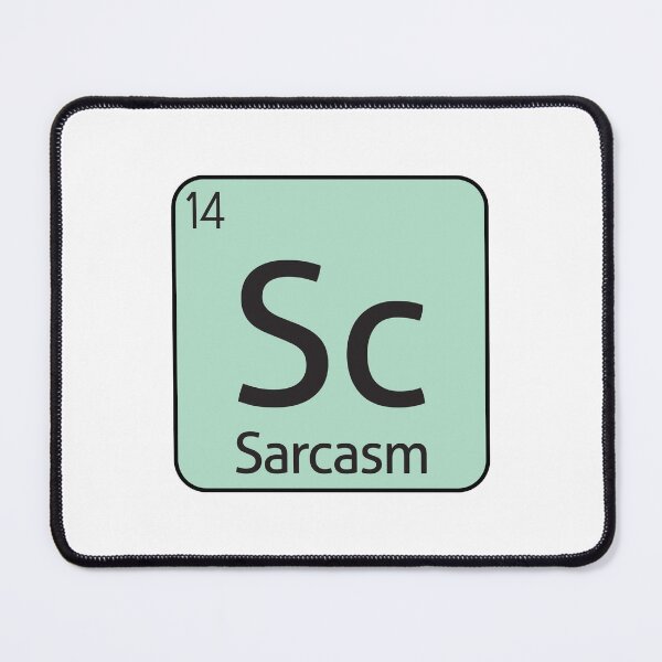 Item preview, Funny Sarcasm Element Sarcastic Sarcasm -  designed and sold by PurpleLoveStore.