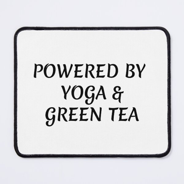Item preview, Powered by Yoga and Geeen Tea designed and sold by Inspirationmotivation.