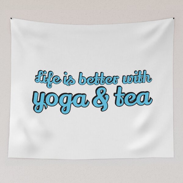 Item preview, Life Is Better With Yoga and Tea  designed and sold by Inspirationmotivation.