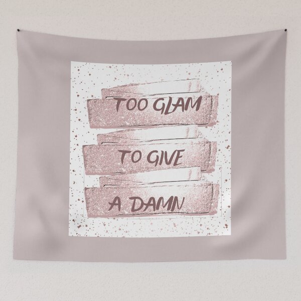 Item preview, Too glam to give a damn designed and sold by SanelaLuckyStar.