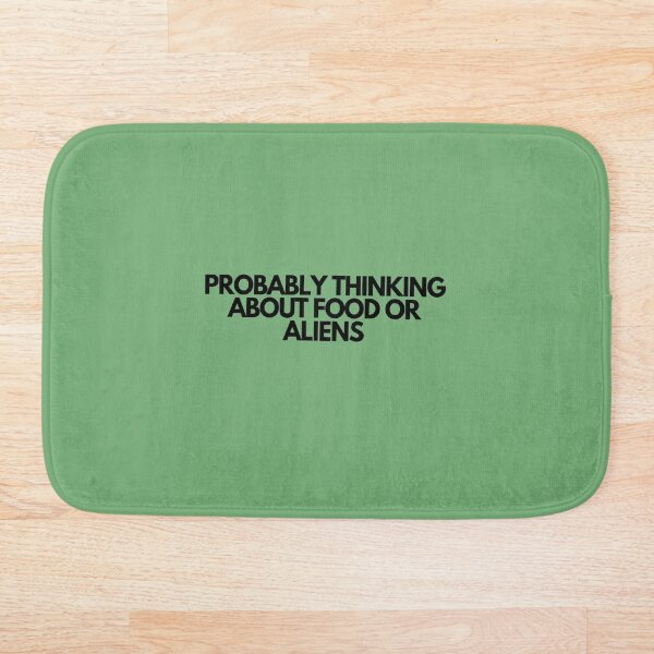 Item preview, Probablemente pensando en comida o extraterrestres designed and sold by SlogansUS.