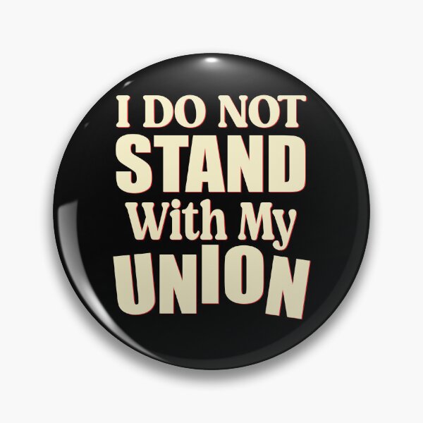 Item preview, I do Not Stand With My Union designed and sold by TaraGbear.