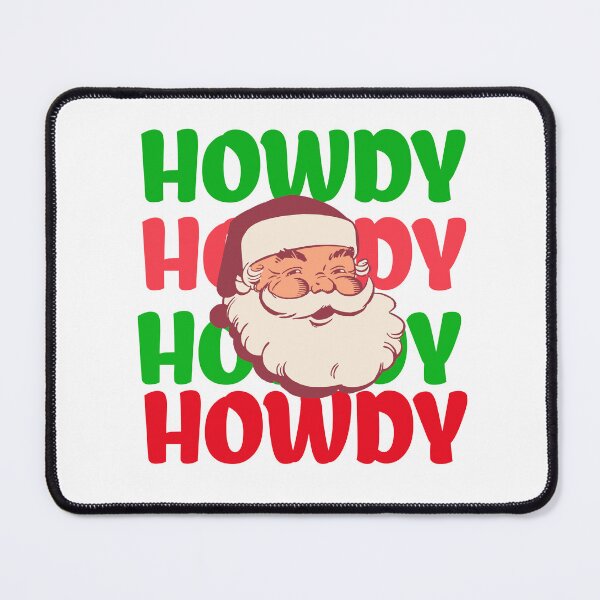 Item preview, Howdy Howdy Santa Claus designed and sold by TheCatmeow2000.