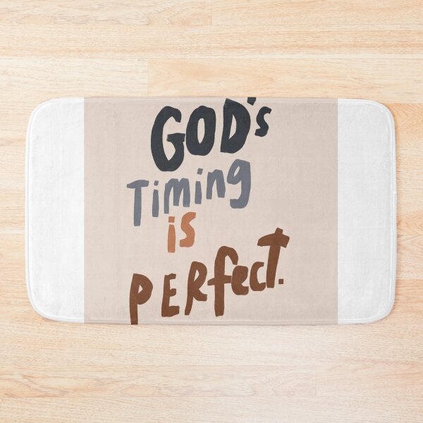 Item preview, God's Timing is Perfect designed and sold by Shaphophu.
