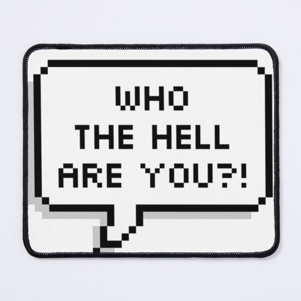 Item preview, who the hell are you?! pixel speech bubble designed and sold by BashPIXIE.