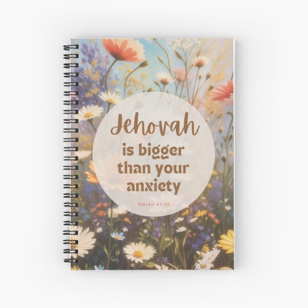 Jehovah is Bigger Than You Anxiety, Isaiah 41:10 | JW Spiral Notebook