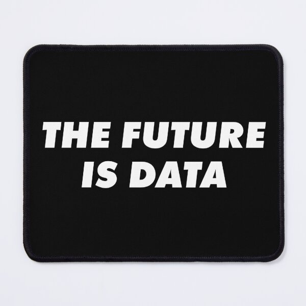 Item preview, The Future is Data designed and sold by teesaurus.