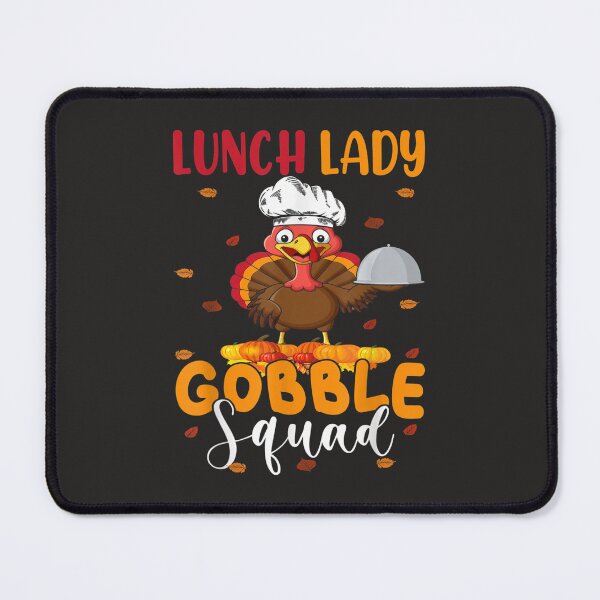 Item preview, Lunch Lady Gobble Squad Funny Thanksgiving Turkey Lunch Lady designed and sold by William Parker.