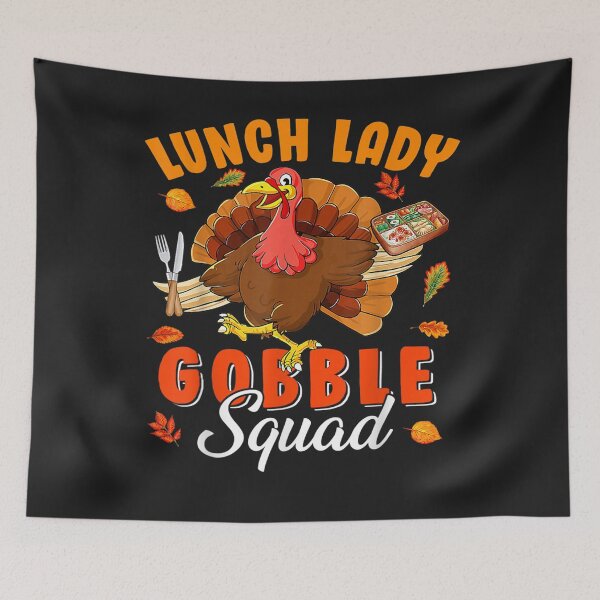 Item preview, Lunch Lady Gobble Squad Thanksgiving Turkey Lunch Lady Lover designed and sold by William Parker.