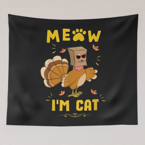 Item preview, Meow I'm A Cat Funny Fake Cat Meow Turkey Thanksgiving designed and sold by William Parker.