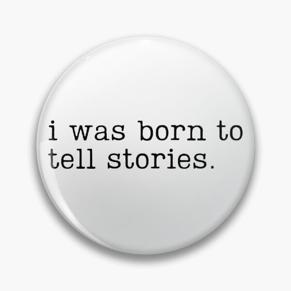 Item preview, I Was Born to Tell Stories designed and sold by RaineDDesigns.