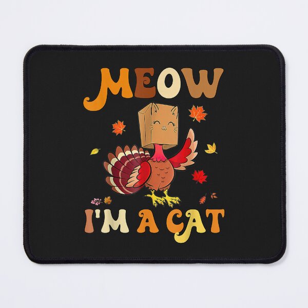 Item preview, Meow I'm A Cat Funny Retro Turkey Thanksgiving designed and sold by William Parker.