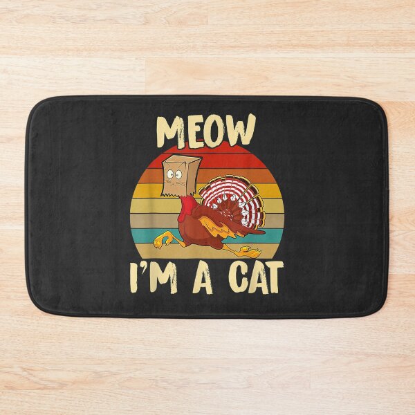 Item preview, Meow I'm a Cat Funny Thanksgiving Joke Turkey Fake Cat designed and sold by William Parker.