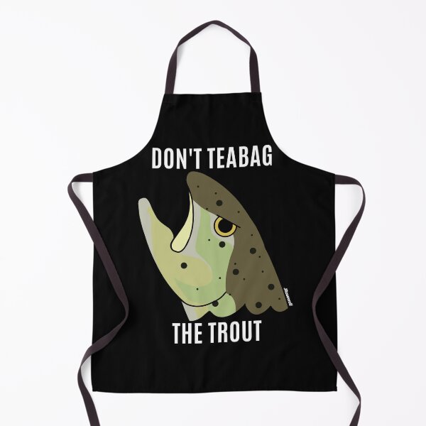 Item preview, Don't Teabag the Trout designed and sold by RosewolfArt.