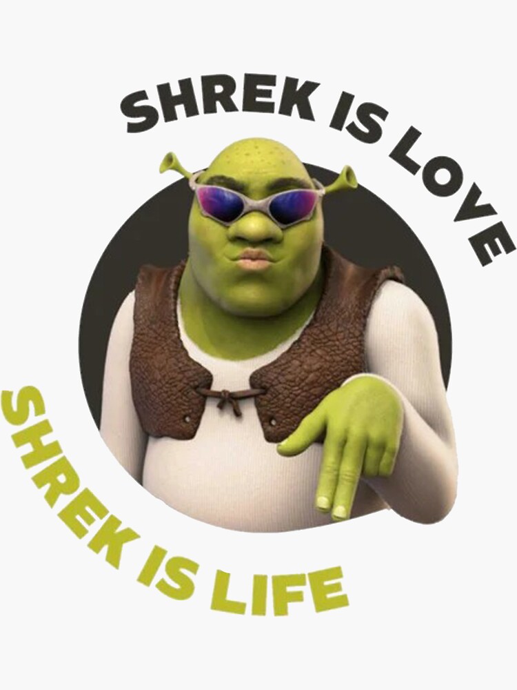 What the F---, Shrek Is Love, Shrek Is Life