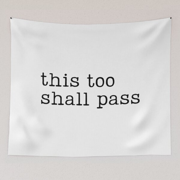 Item preview, This Too Shall Pass designed and sold by RaineDDesigns.