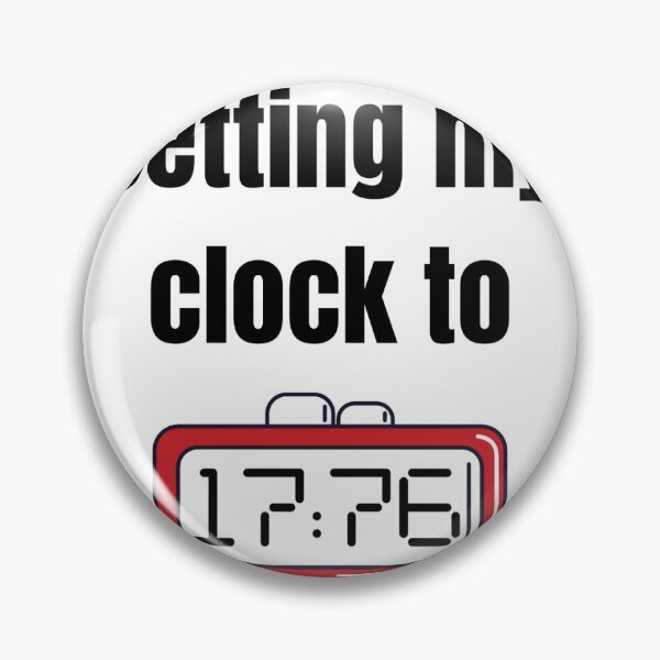 Item preview, Setting My Clock to 17:76 o’clock! designed and sold by TrumperStickers.