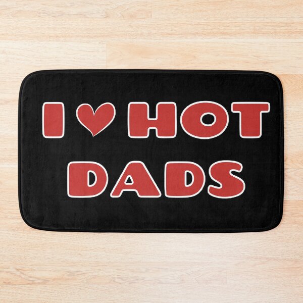 Item preview, I Love Hot Dads designed and sold by OlympicsMerch.