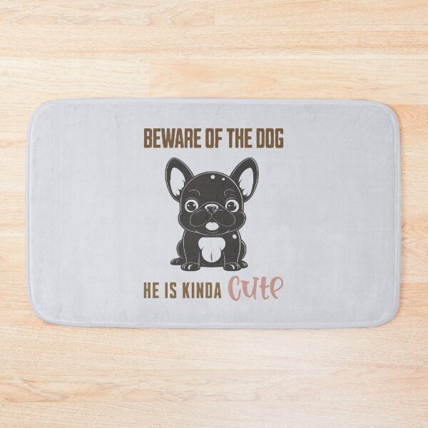Item preview, Beware Of The Dog He Is Kinda Cute, Beware Of French Bulldog Funny Sign designed and sold by ArmonyforSouls.