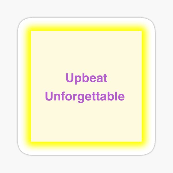 Item preview, Upbeat Unforgettable designed and sold by Iqra Bint Nahid.