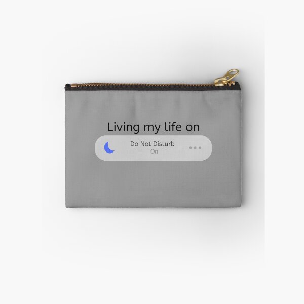 Item preview, Living my life on Do Not Disturb designed and sold by Neeshki.