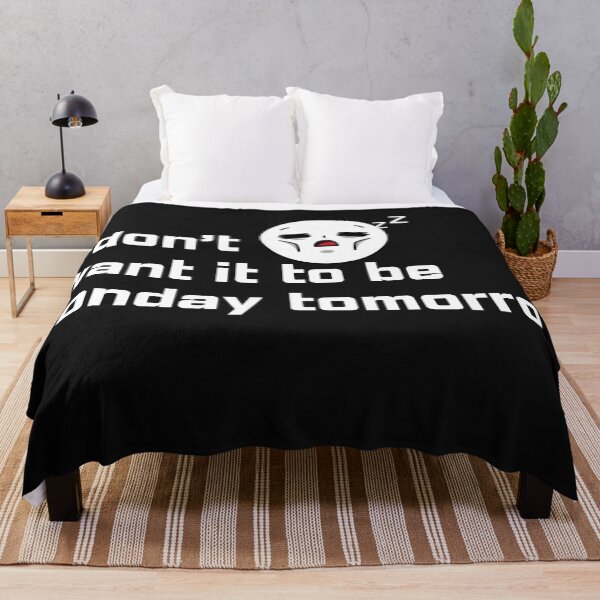 Item preview, I don't want it to be Monday tomorrow designed and sold by Kidadesigns.