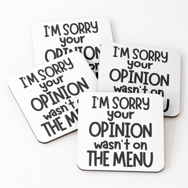 Item preview, I'm Sorry Your Opinion Wasn't on The Menu. Funny Sarcastic Saying designed and sold by That Cheeky Tee.