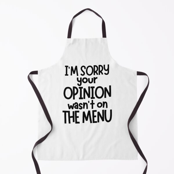 Item preview, I'm Sorry Your Opinion Wasn't on The Menu. Funny Sarcastic Saying designed and sold by That Cheeky Tee.