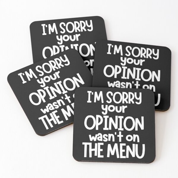 Item preview, I'm Sorry Your Opinion Wasn't on The Menu. Funny Sarcastic Saying. White designed and sold by That Cheeky Tee.