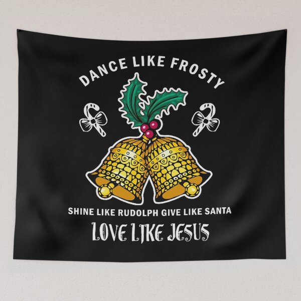 Item preview, Dance Like Frosty Shine Like Rudolph Give Like Santa Love Like Jesus designed and sold by DavidGumbies.