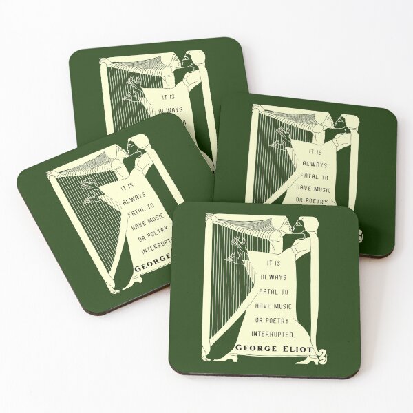 Item preview, George Eliot funny quote:  “It is always fatal to have music or poetry interrupted.” designed and sold by artbleed.