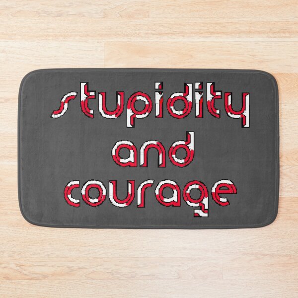 Item preview, mental health quote stupidity and courage pixel art designed and sold by 4rpixs.