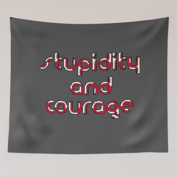 Item preview, mental health quote stupidity and courage pixel art designed and sold by 4rpixs.