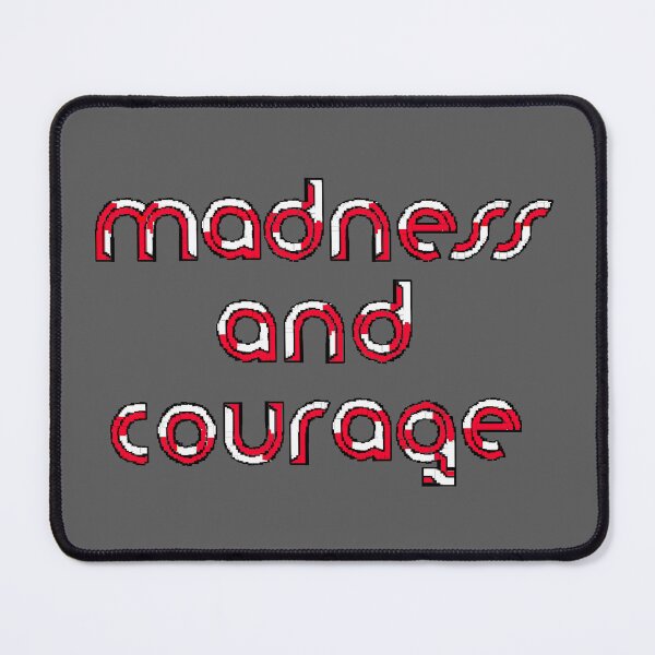 Item preview, mental health quote madness and courage pixel art designed and sold by 4rpixs.