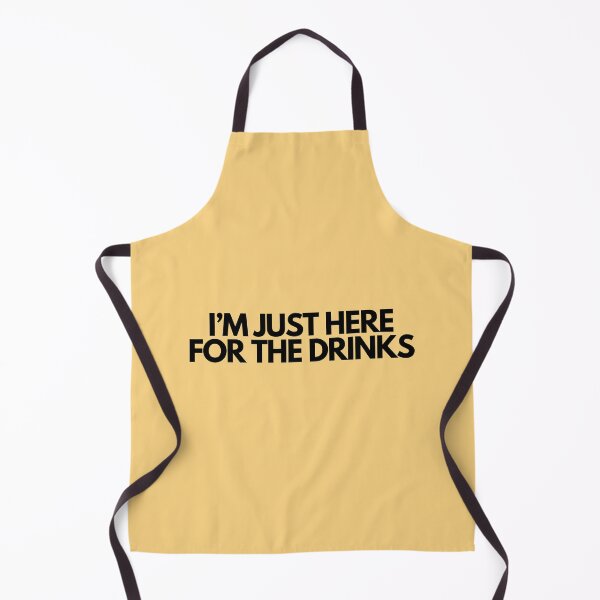 Item preview, I'm Just Here For The Drinks designed and sold by SlogansUS.