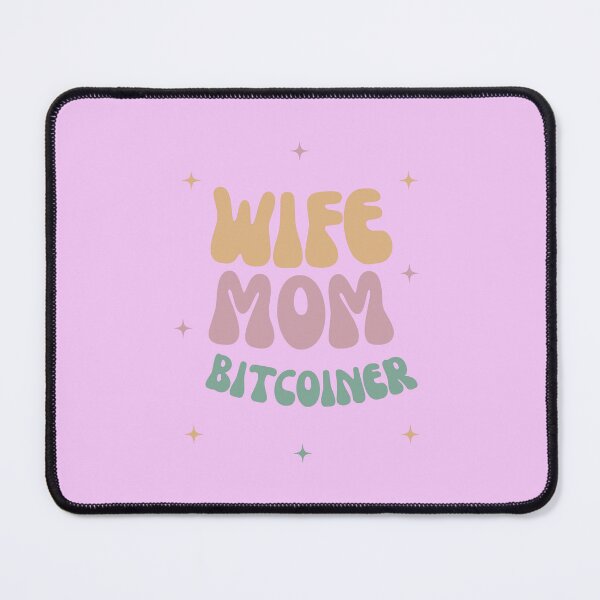 Item preview, Wife Mom Bitcoiner (BTC) designed and sold by BitcoinHodler.