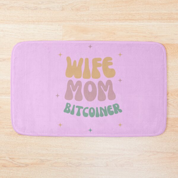 Item preview, Wife Mom Bitcoiner (BTC) designed and sold by BitcoinHodler.