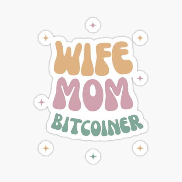Item preview, Wife Mom Bitcoiner (BTC) designed and sold by BitcoinHodler.