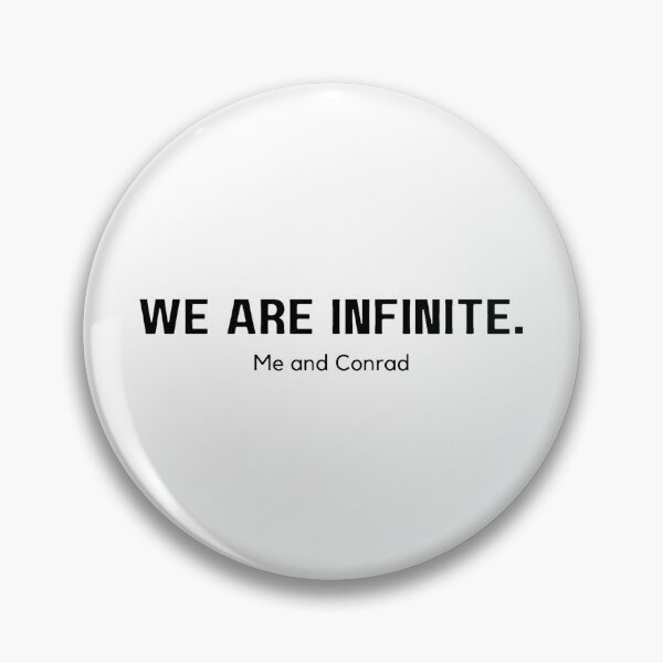 Item preview, We are infinite. Me and Conrad. The Summer I Turned Pretty designed and sold by Lucesco.