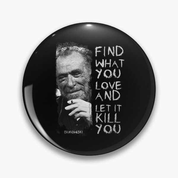 Item preview, bukowski quote literature designed and sold by DawsonKeenan.