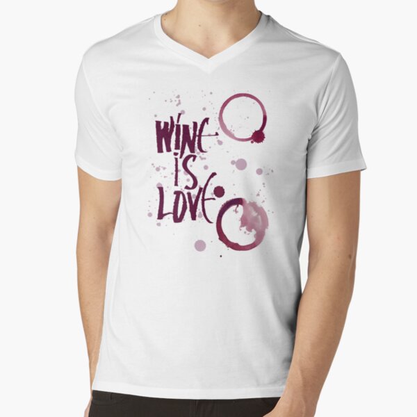 Wine Is Love V-Neck T-Shirt