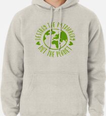 Zerstöre das Patriarchat, nicht den Planeten Hoodie