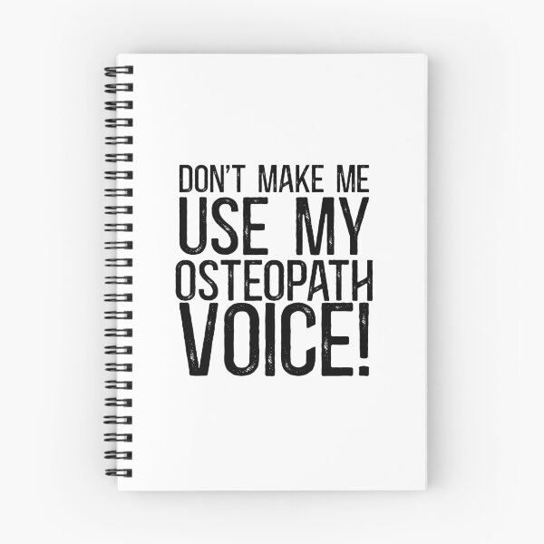 Item preview, Don't Make Me Use My Osteropath Voice! designed and sold by TeesYouWant.