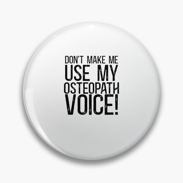 Item preview, Don't Make Me Use My Osteropath Voice! designed and sold by TeesYouWant.