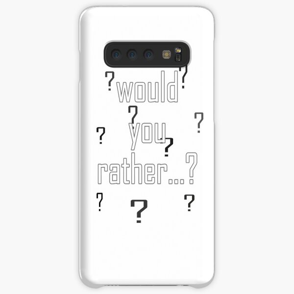 Would You Rather Samsung Galaxy Snap Case
